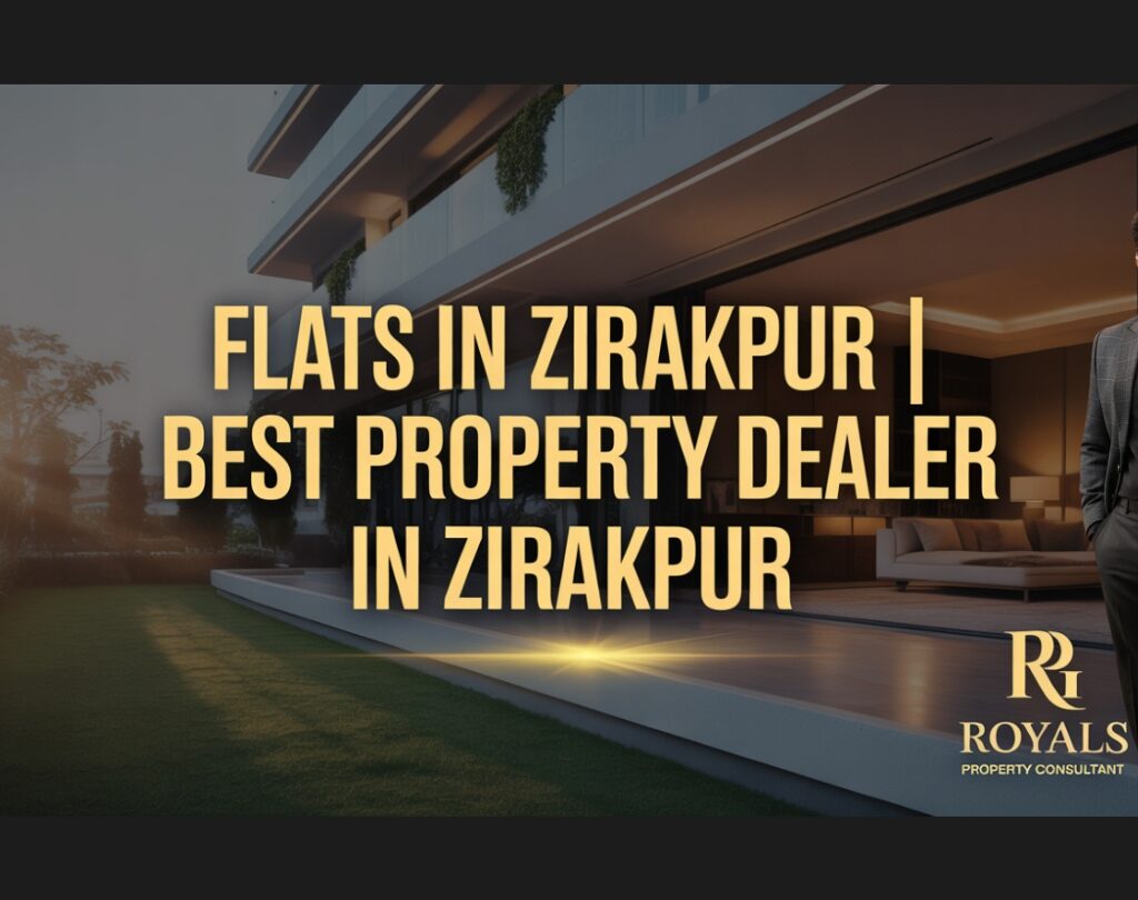 Flats in Zirakpur | Best Property Dealer in Zirakpur